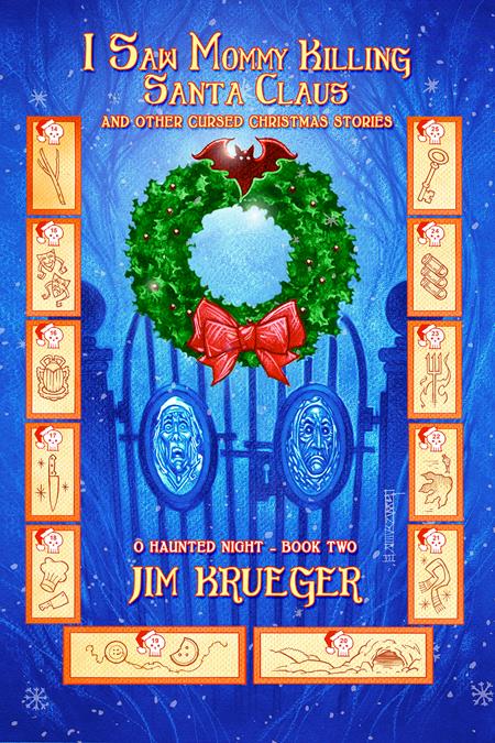 I SAW MOMMY KILLING SANTA CLAUS AND OTHER CURSED CHRISTMAS STORIES (VOL 2) O HAUNTED NIGHT