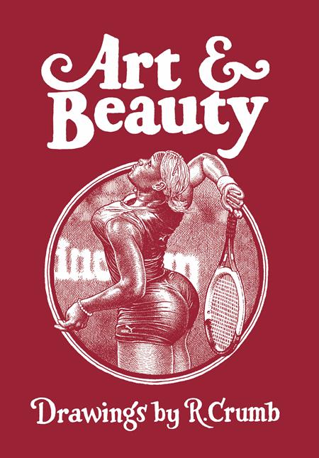 ART & BEAUTY - DRAWINGS BY R CRUMB (Hardcover)