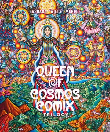 Queen of Cosmos Comix Trilogy hardcover by Barbara Willy Mendes