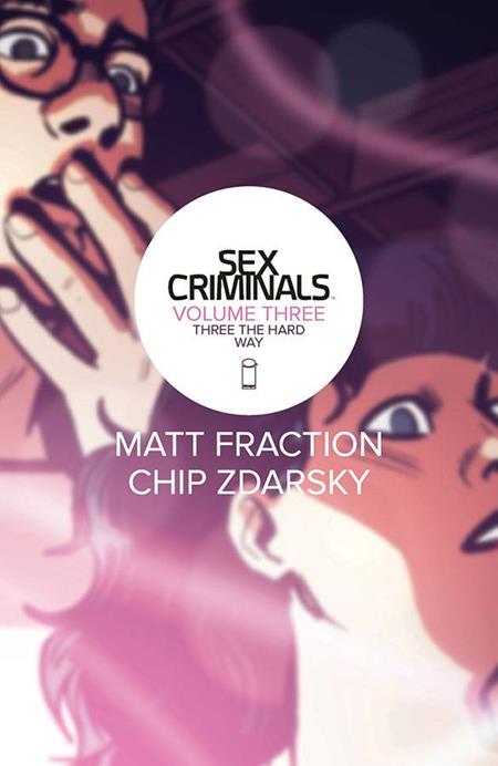 Sex Criminals Vol. 3 The Hard Way TPB